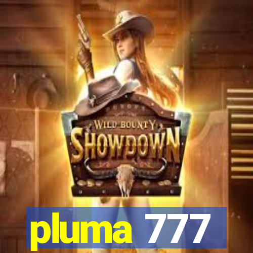 pluma 777